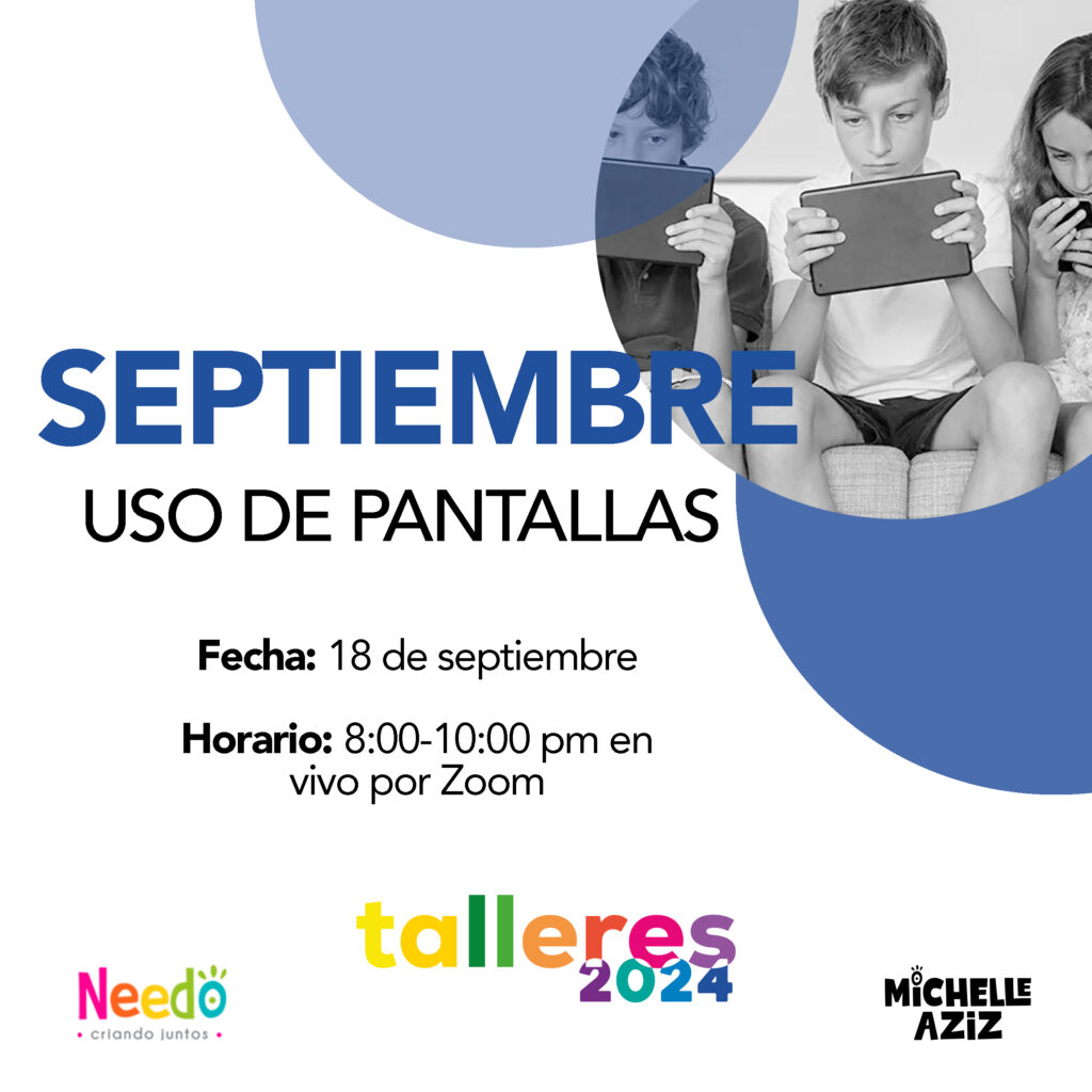 Taller Septiembre: «Uso de pantallas» – Needo
